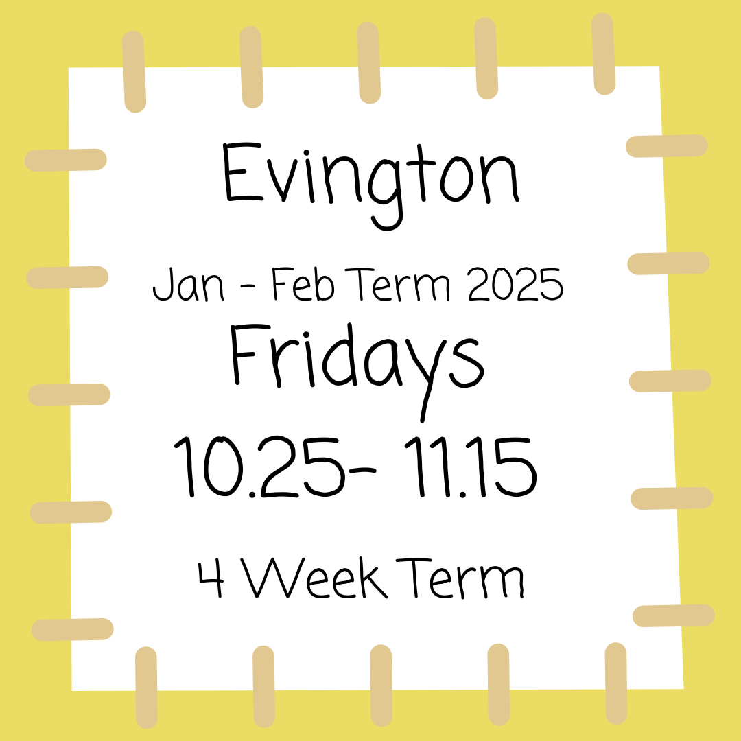 Evington Fridays 10.25 - 11.15 Jan - Feb