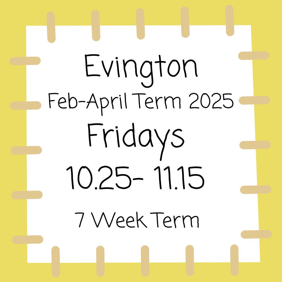 Evington Fridays 10.25 - 11.15 Feb - April 2025