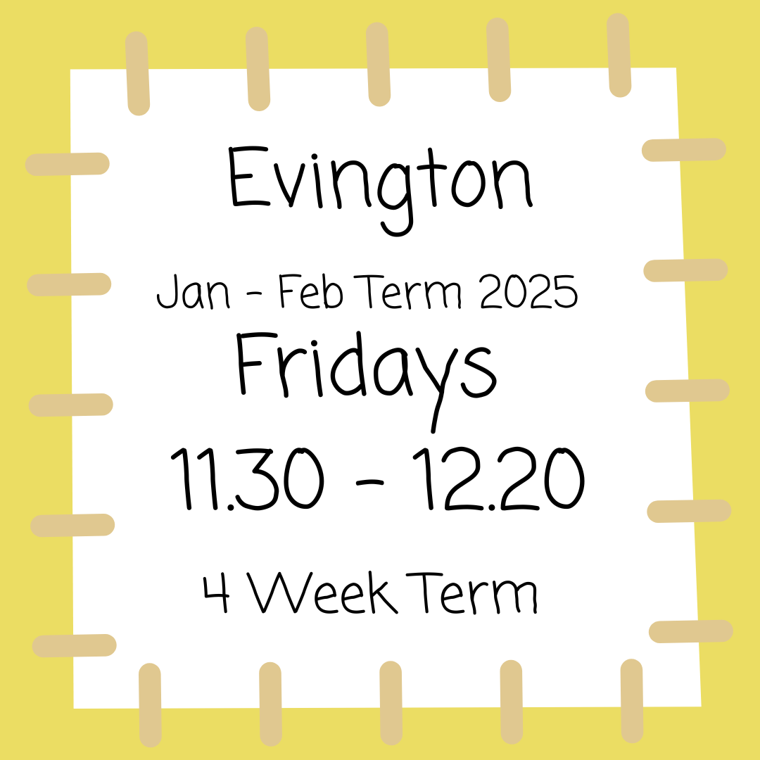 Evington Fridays 11.30 - 12.20 Jan - Feb