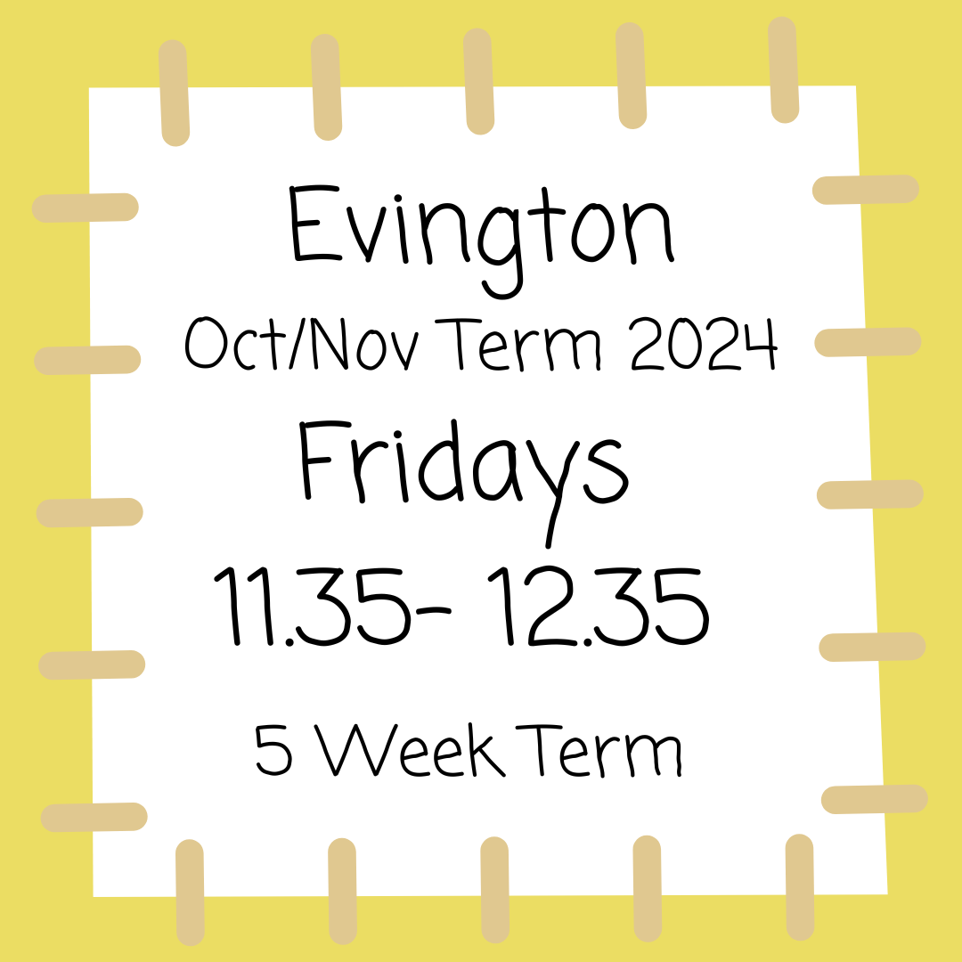 Evington Fridays 11.35 - 12.35 Nov Term