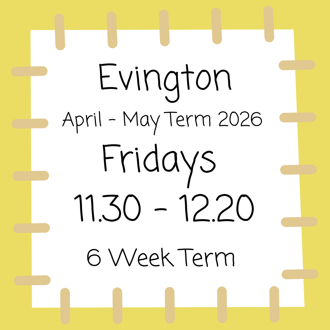 Evington Fridays 11.30 - 12.20 April - May