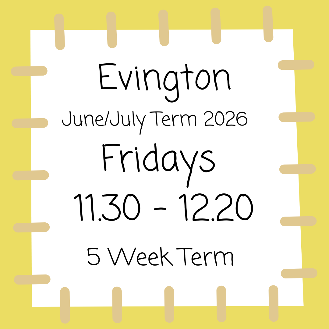 Evington Fridays 11.30 - 12.20 June - July