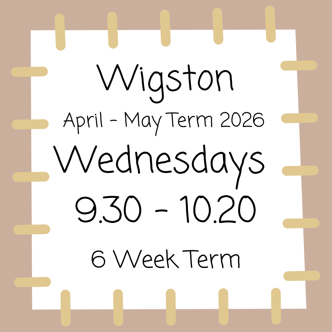 Wigston Wednesdays 9.30 - 10.20 April - May