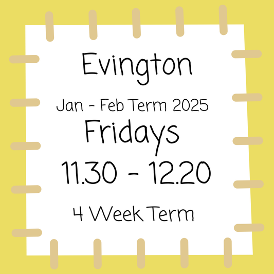 Evington Fridays 11.30 - 12.20 Jan - Feb