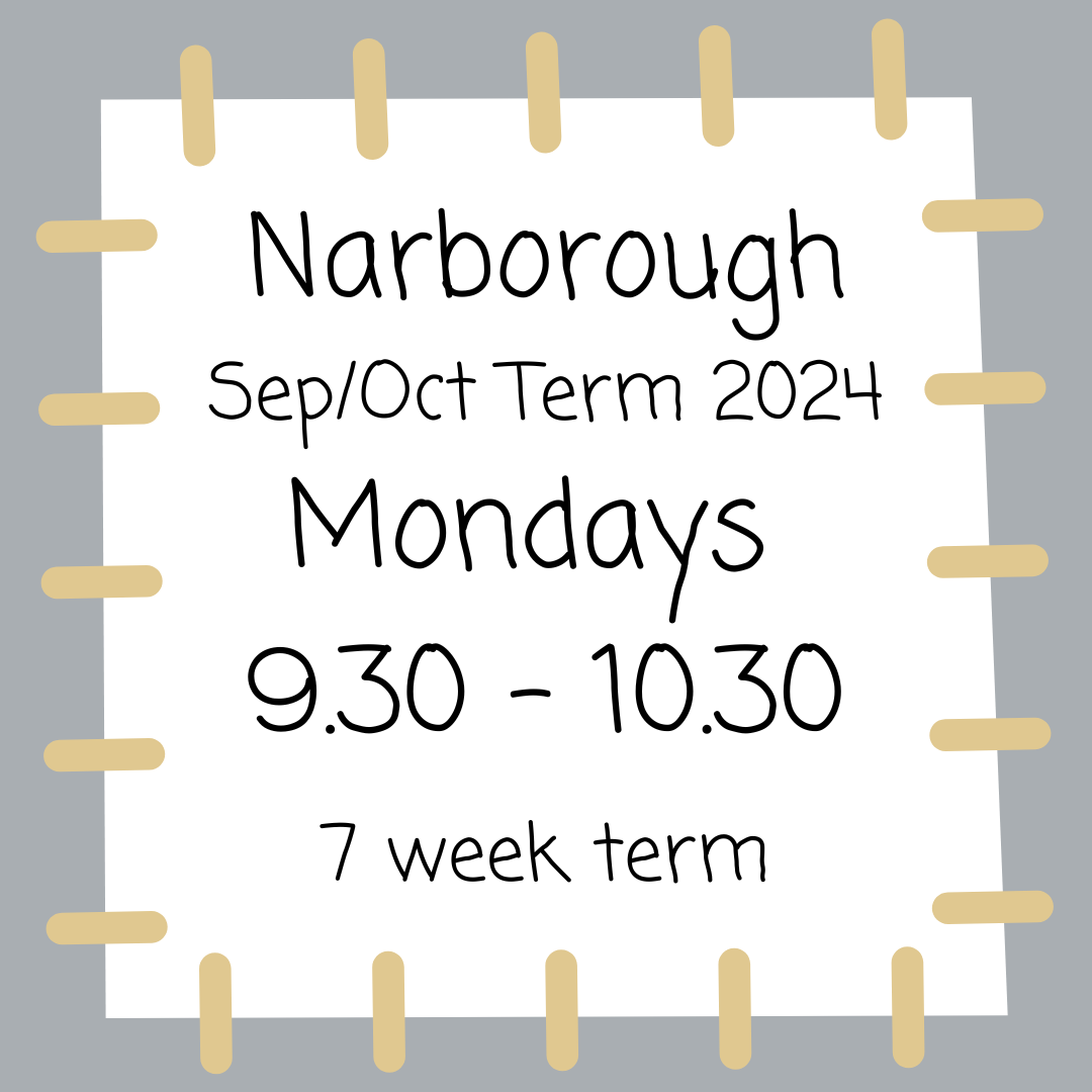 Narborough Mondays 9.30 - 10.30 - September/October Term