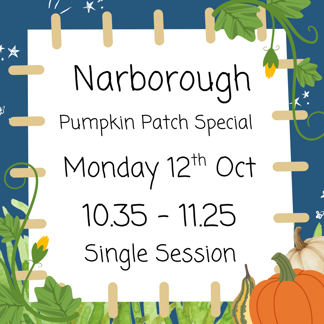 Narborough Monday 10.35 - 11.25  Pumpkin Patch Special