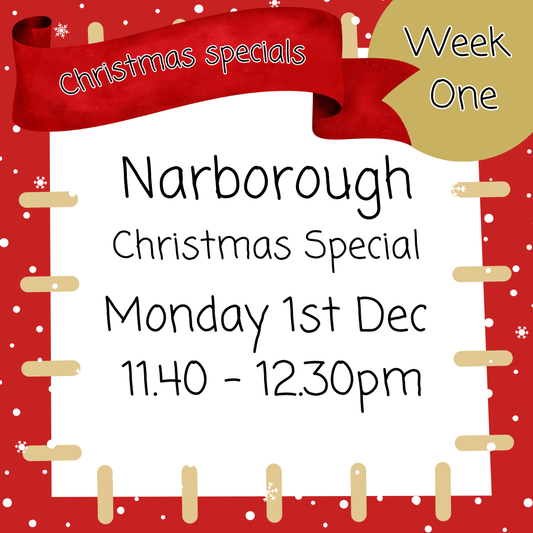 Christmas Special - Narborough 1st Dec 11.40 - 12.30