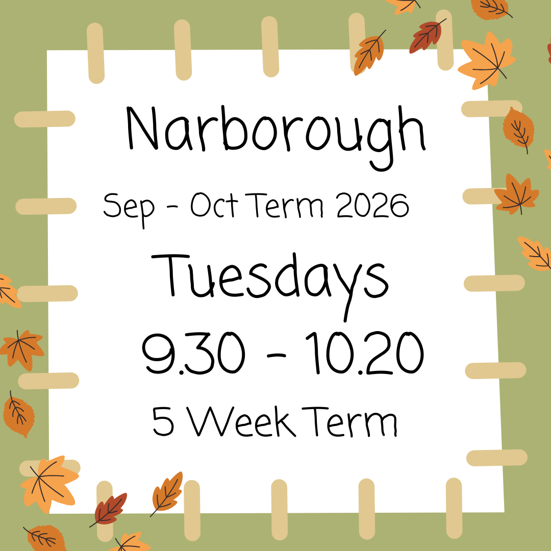 Narborough Tuesdays 9.30 - 10.20 September - October