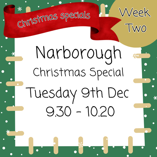Christmas Special - Narborough 9th Dec 9.30 - 10.20