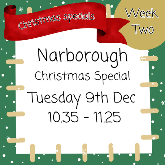 Christmas Special - Narborough 9th Dec 10.35 - 11.25