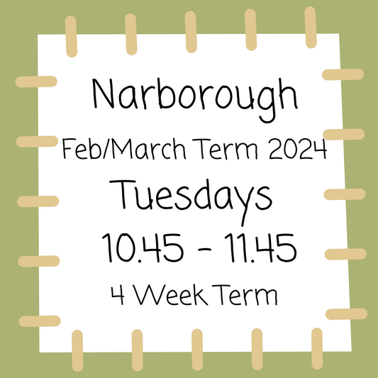 Narborough Tuesdays 10.45 - 11.45 - Feb/March 2024
