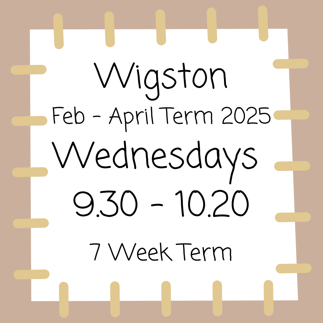 Wigston Wednesdays 9.30 - 10.20 Feb - April 2025