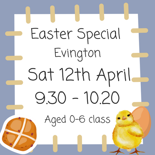 Easter Special - Evington Sat 12th April 9.30 - 10.20