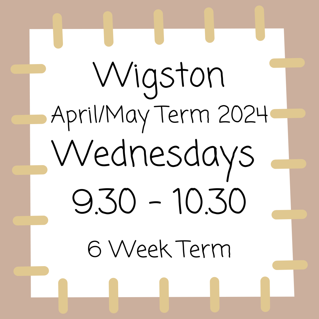 Wigston Wednesdays 9.30 - 10.30 - April/May Term 2024